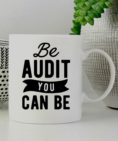 Be Audit You Can Be Funny Mug