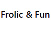 Frolic Fun