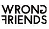 Wrong Friends Wrong Friends